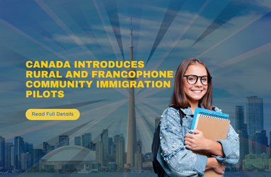 Canada Introduces Rural and Francophone Community Immigration Pilots