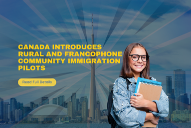 Canada Introduces Rural and Francophone Community Immigration Pilots